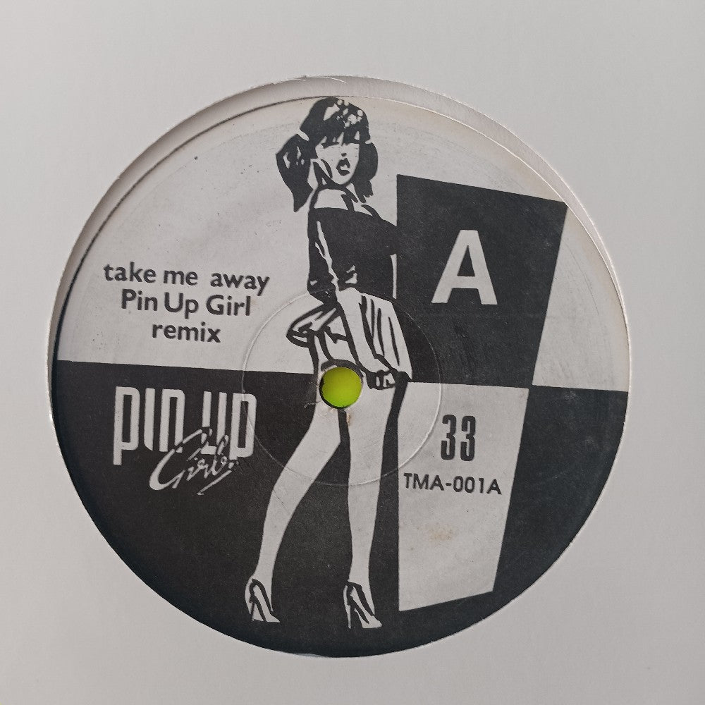 Pin Up Girls - Take Me Away 12" - TMA-001 - Used - VG+ - Vinyl